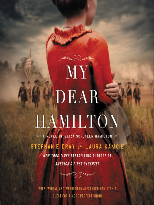 Title details for My Dear Hamilton by Stephanie Dray - Available